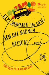 Der Sommer, in dem ich die Bienen rettete.